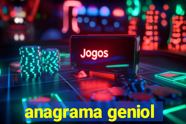 anagrama geniol